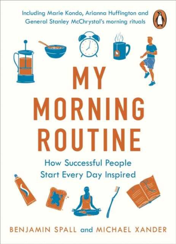 My Morning Routine How Successful People Start Every Day Inspired