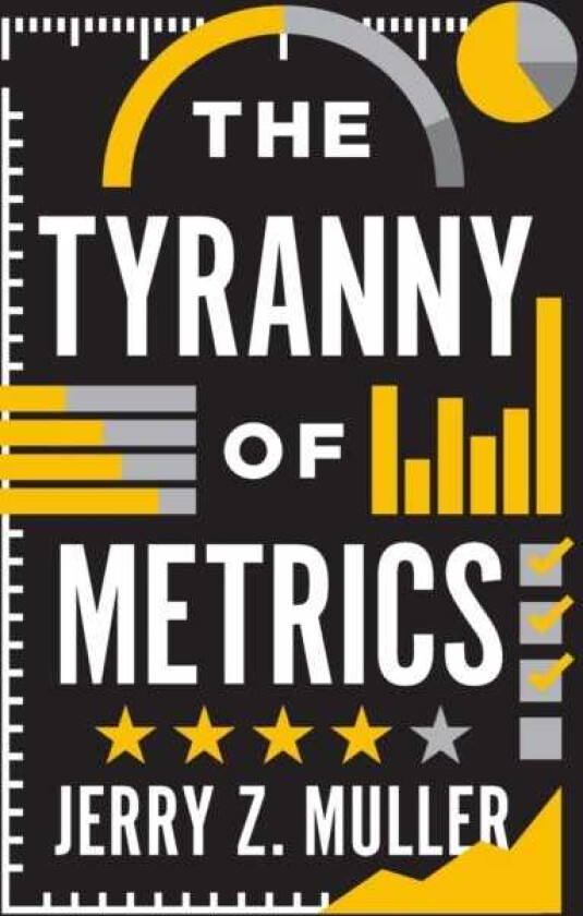The Tyranny of Metrics