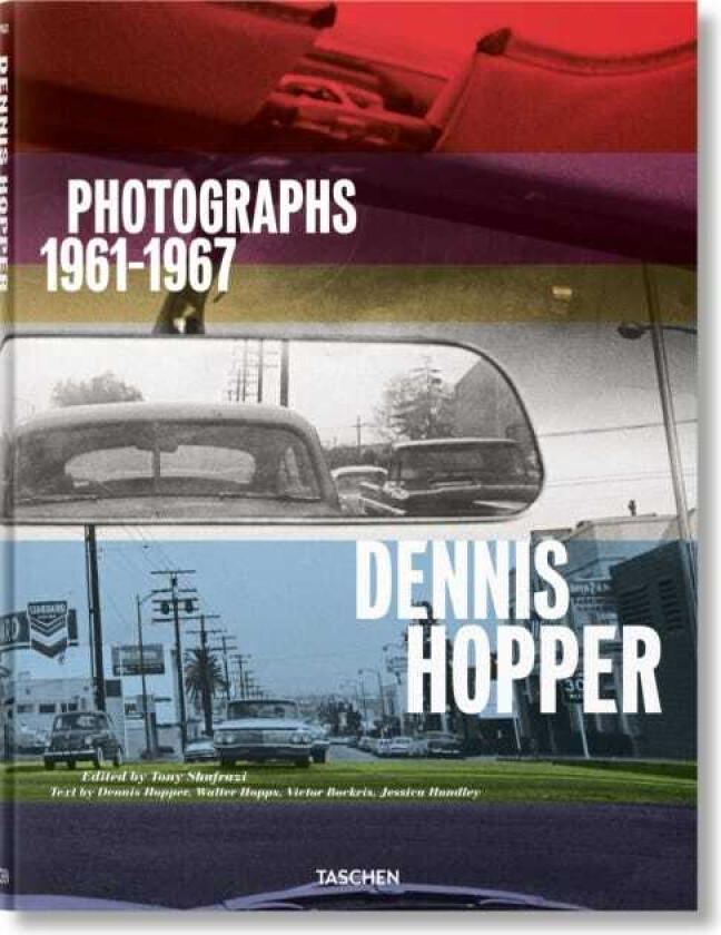 Dennis Hopper. Photographs 1961–1967