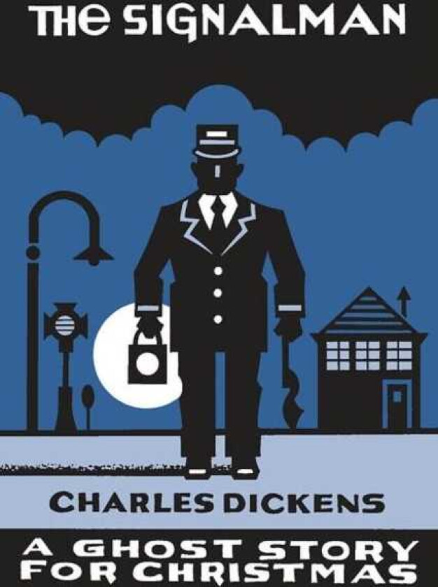 The Signalman A Ghost Story for Christmas