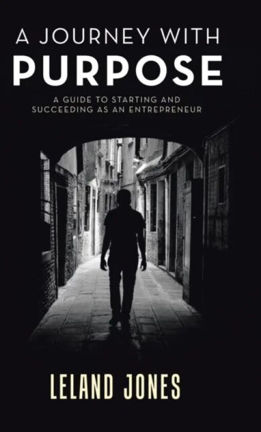 A Journey with Purpose av Leland Jones