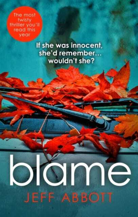 Blame The addictive psychological thriller that grips you to the final twist