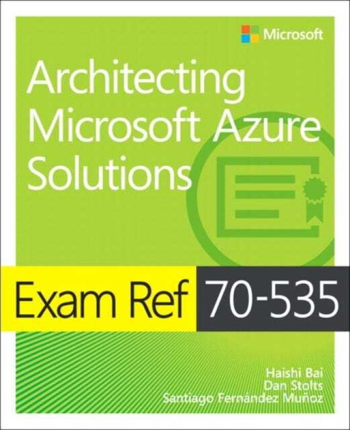 Exam Ref 70535 Architecting Microsoft Azure Solutions