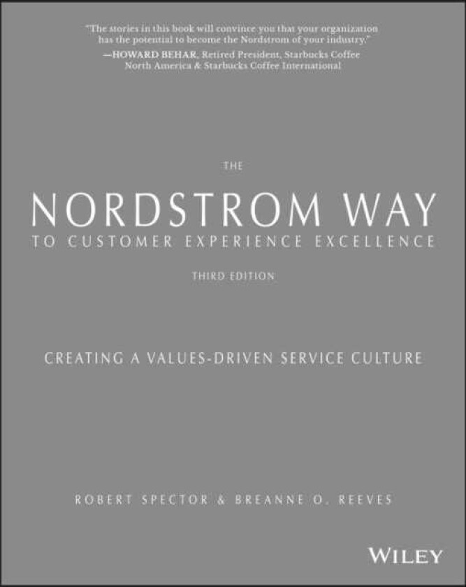 The Nordstrom Way to Customer Experience Excellence Creating a ValuesDriven Service Culture