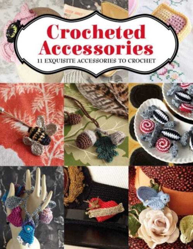 Crocheted Accessories 11 Exquisite Accessories to Crochet