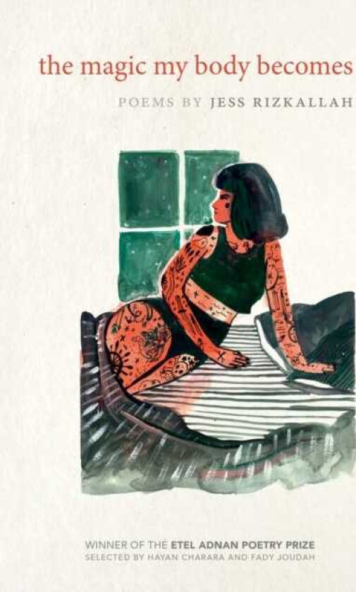 The Magic My Body Becomes Poems by