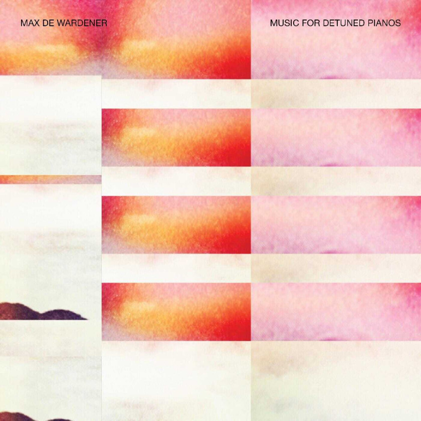 Max De Wardener Music For Detuned Pianos CD