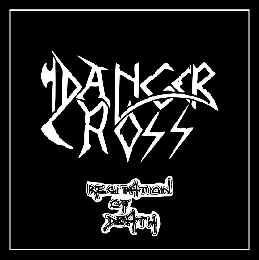 Danger Cross Recitation Of Death LP/Vinyl