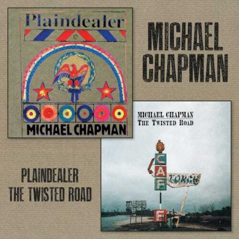 Michael Chapman Plaindealer +Twisted Road CD
