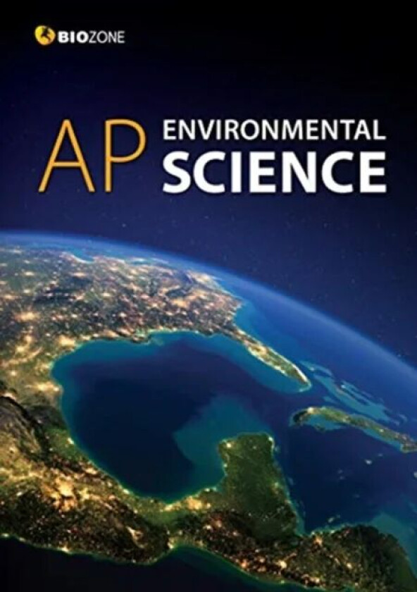 AP - Environmental Science av Dr Tracey Greenwood, Kent Pryor, Lissa Bainbridge Smith, Richard Allan