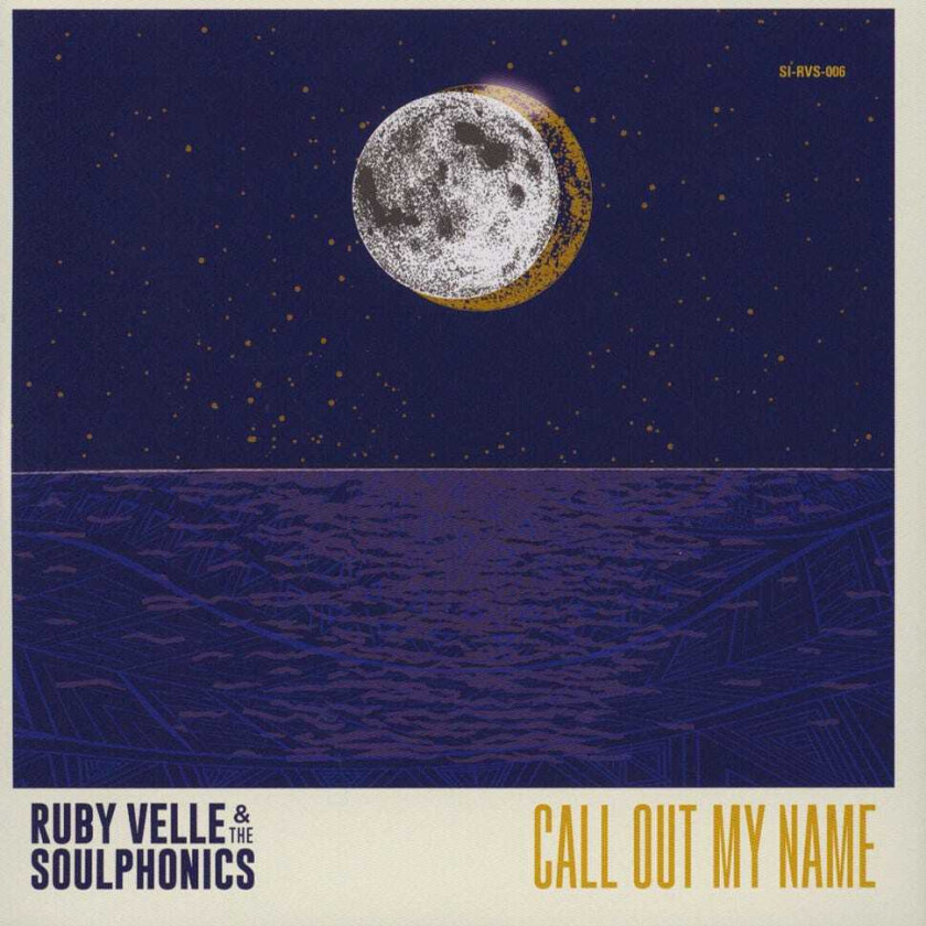 Ruby Velle & The Soulphonics, Ruby Velle Call Out My Name / Love Less Blind LP/Vinyl