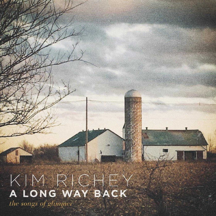 Kim Richey  A Long Way Back  Songs Of Glimmer  CD