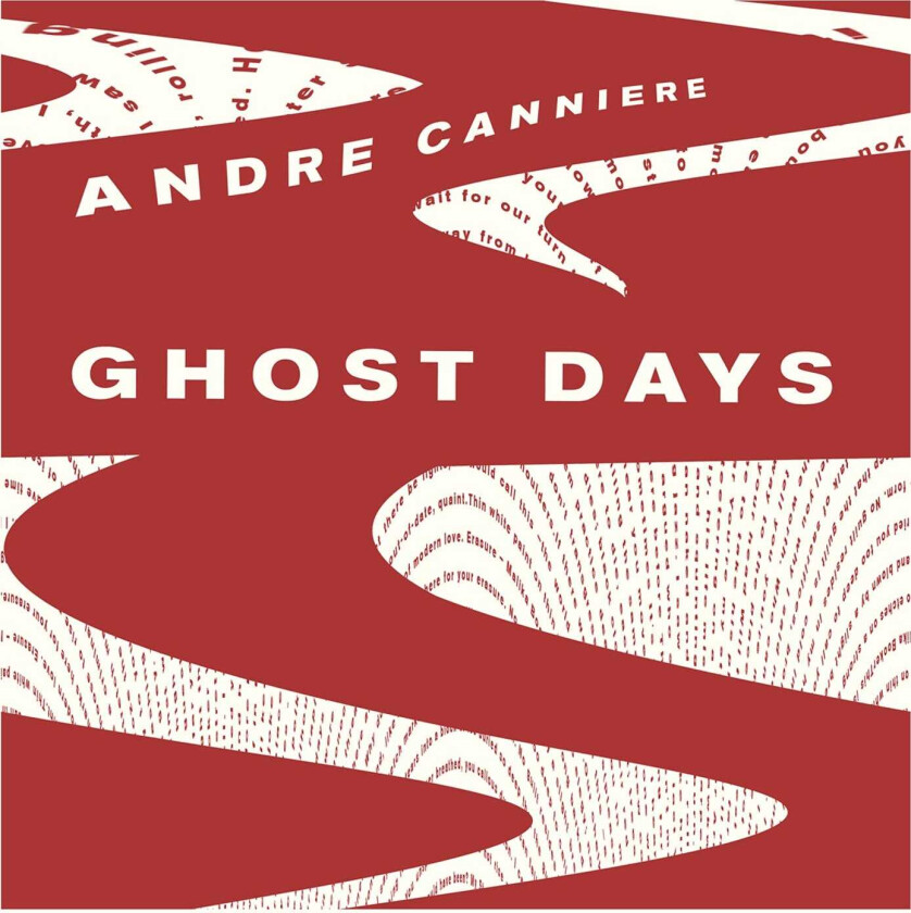 Andre Canniere Ghost Days CD