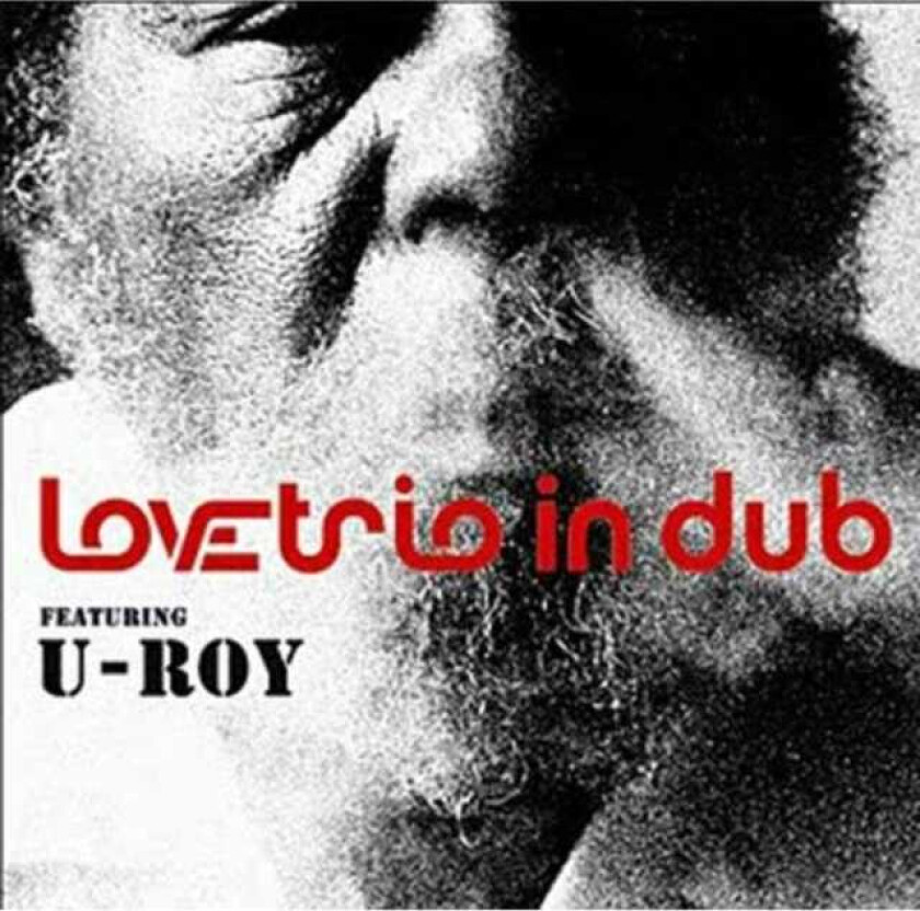 Love Trio In Dub, URoy Love Trio In Dub Feat U Roy LP/Vinyl