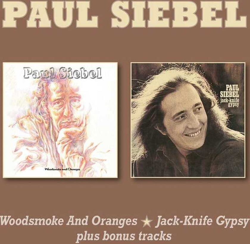 Paul Siebel  Woodsmoke & Oranges/Jack Knife Gypsy  CD