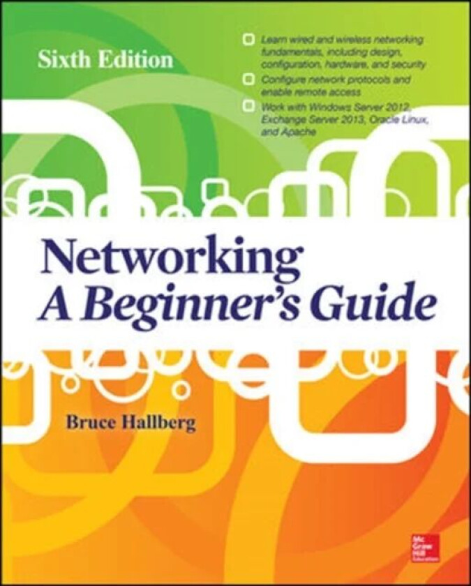 Networking: A Beginner's Guide, Sixth Edition av Bruce Hallberg