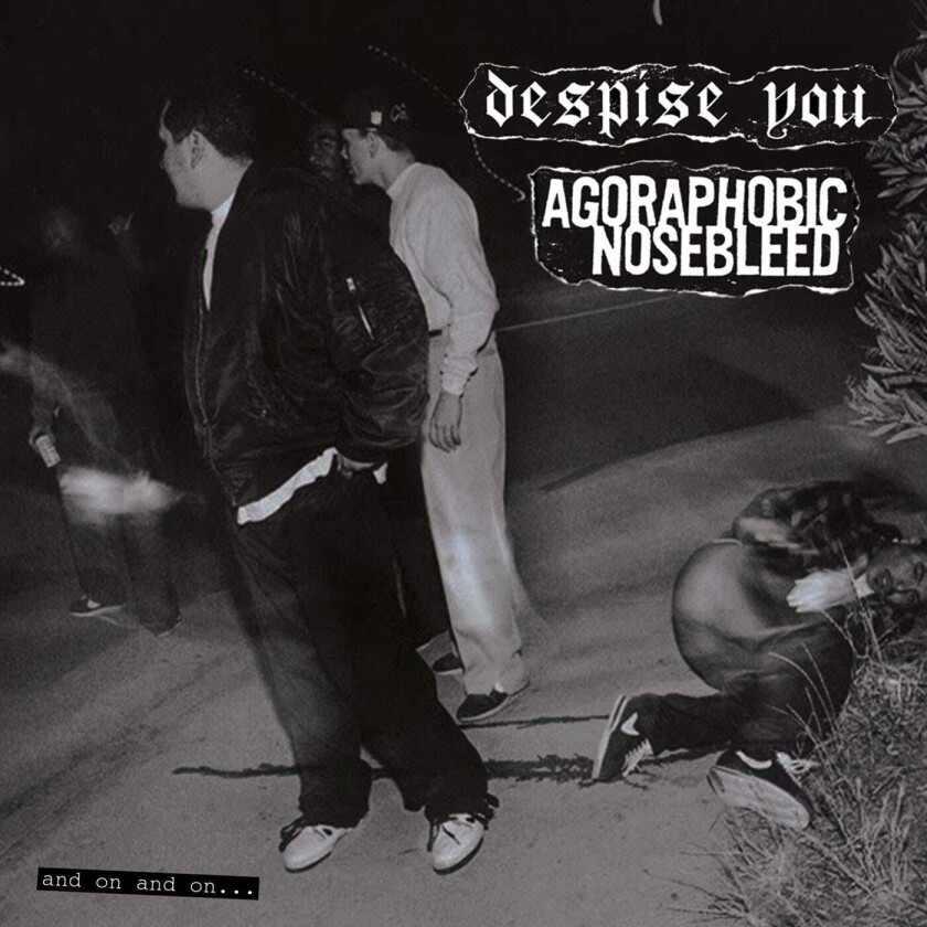 Agoraphobic Nosebleed, Despise You And On And On. . . LP/Vinyl