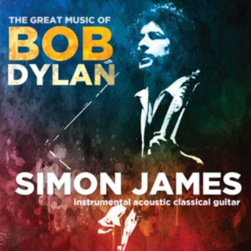 Simon James The Great Music Of Bob Dylan CD