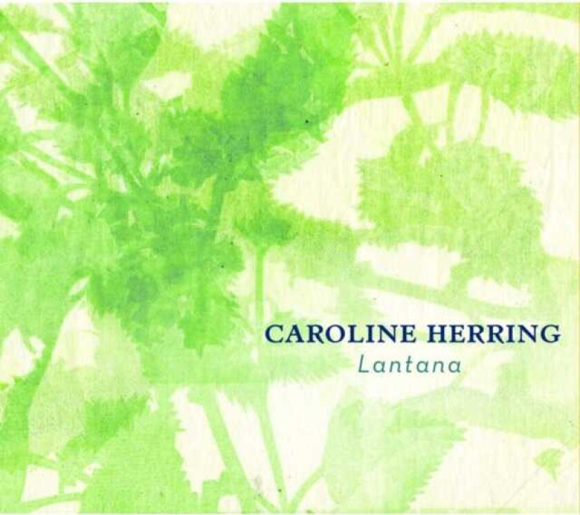 Caroline Herring Lantana CD
