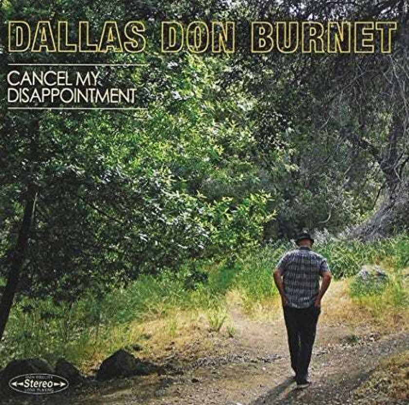 Dallas Don Burnet Cancel My Disappointment CD