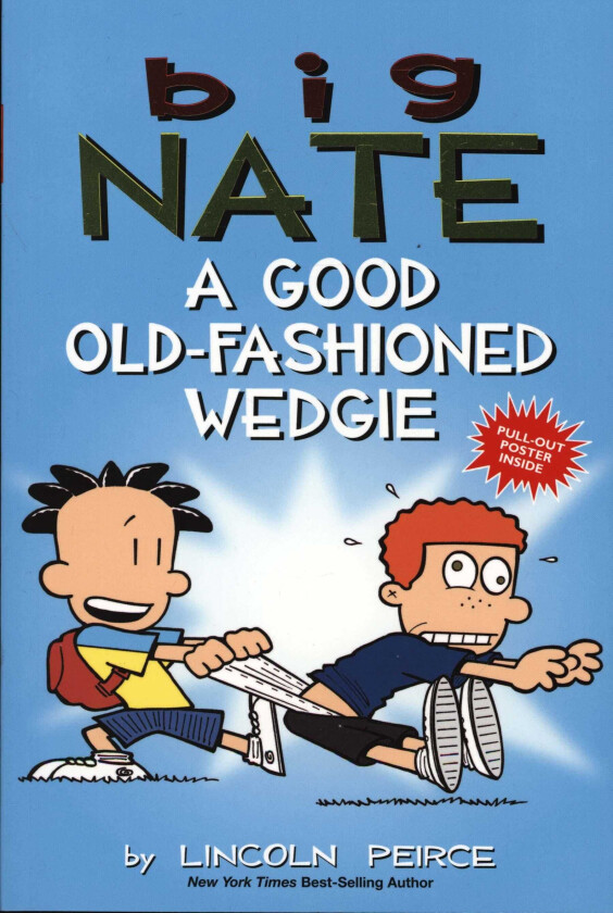 Big Nate: A Good OldFashioned Wedgie