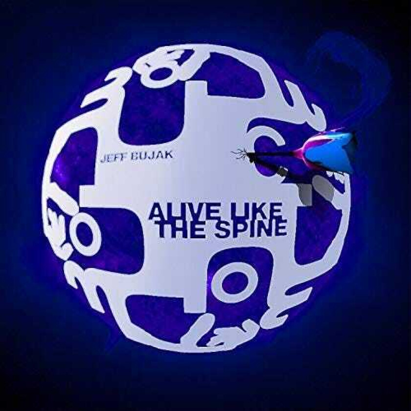 Jeff Bujak  Alive Like The Spine  CD