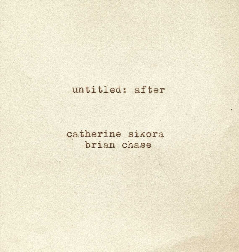 Catherine Sikora & Brian Chase, Catherine Sikora, Brian Chase Untitled After CD