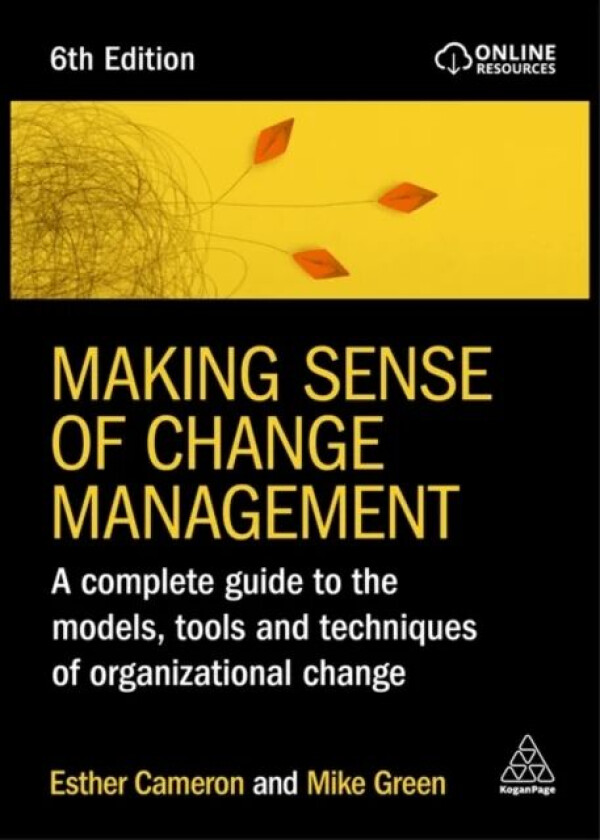 Making Sense of Change Management av Esther Cameron, Mike Green