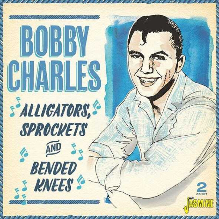 Bobby Charles Alligators, Sprockets & Bended Knees CD