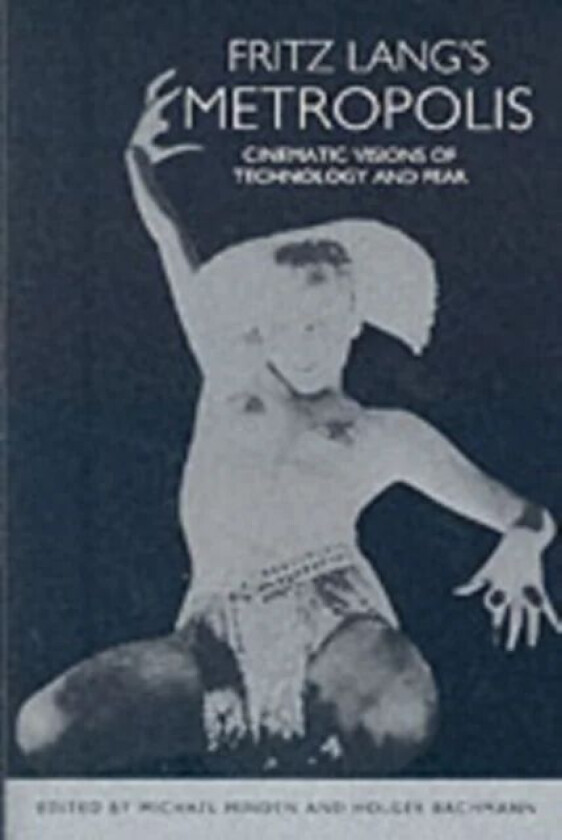 Fritz Lang's Metropolis av Michael Minden, Holger Bachmann, Alan Williams