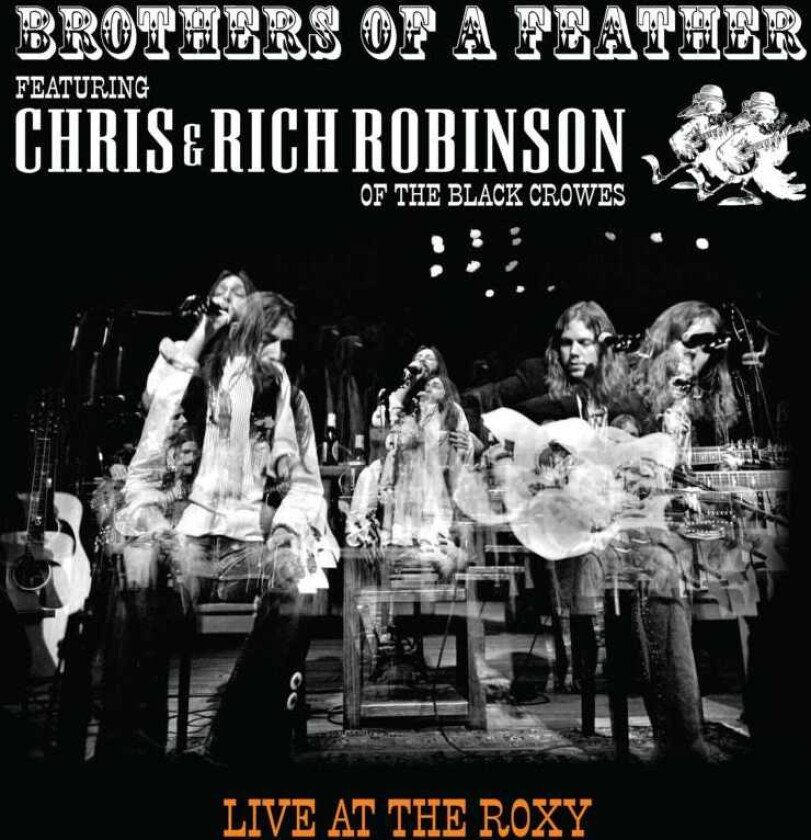 Chris Robinson, Rich Robinson, Brothers Of A Feather Live At The Roxy LP/Vinyl