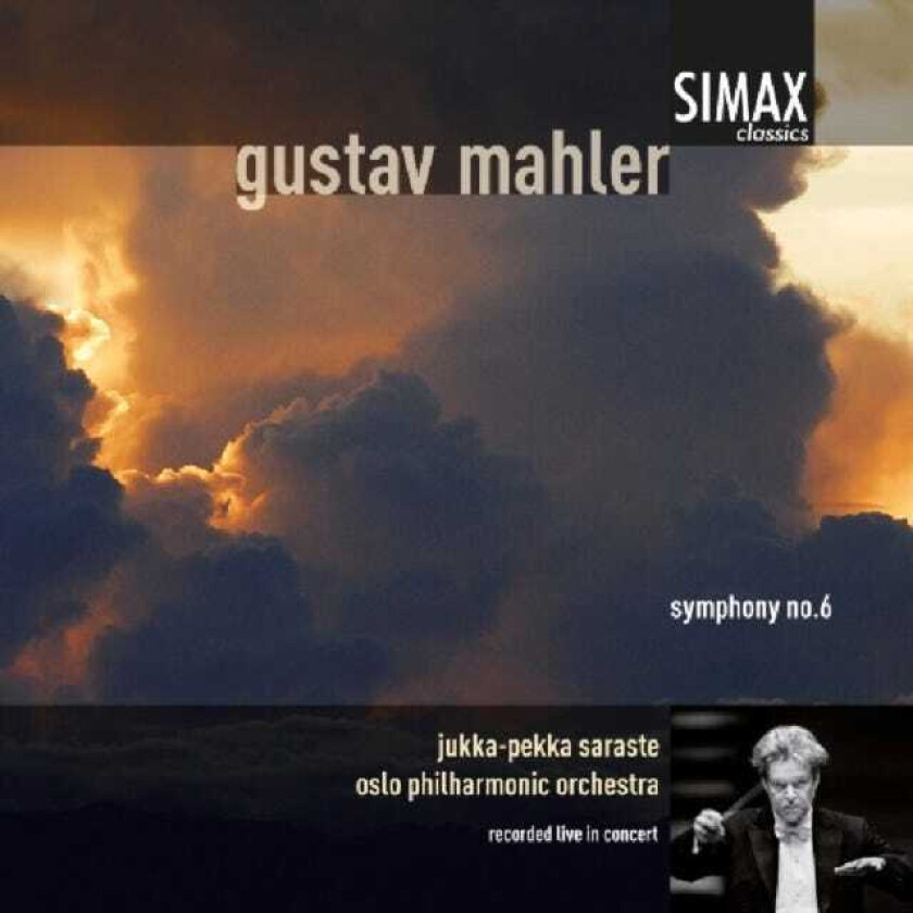 Oslo Filharmoniske Orkester, JukkaPekka Saraste, Oslo Philharmonic Orchestra  Mahler: Symphony No. 6  CD