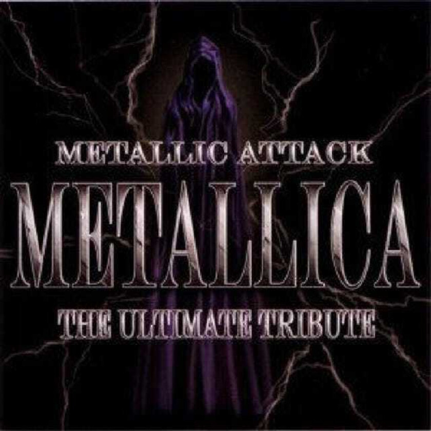 Metallica Tribute  Metallic Attack: The Ultimate Metallica Tribute  CD