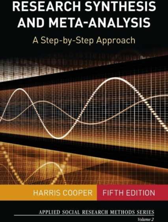 Research Synthesis and MetaAnalysis A StepbyStep Approach