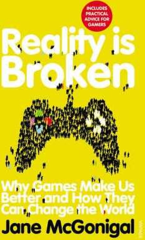 Reality is Broken  Why Games Make Us Better and How They Can Change the World