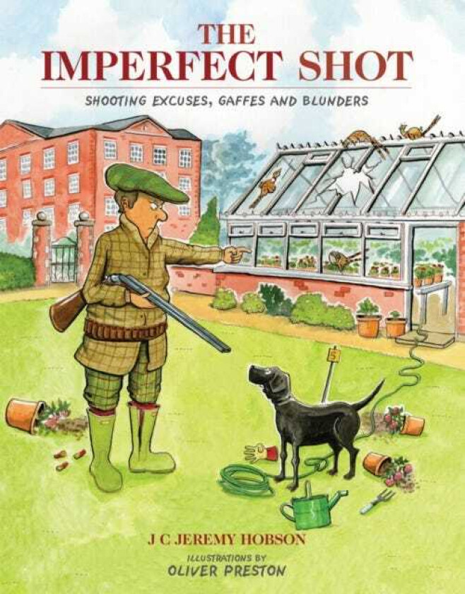 The Imperfect Shot Shooting Excuses, Gaffes and Blunders