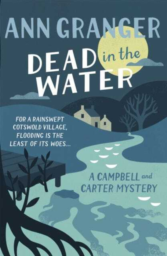 Dead In The Water (Campbell & Carter Mystery 4) A riveting English village mystery