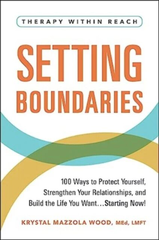 Setting Boundaries av Krystal Mazzola Wood