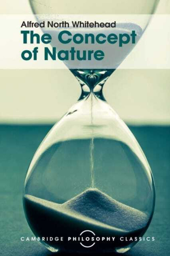 The Concept of Nature Tarner Lectures