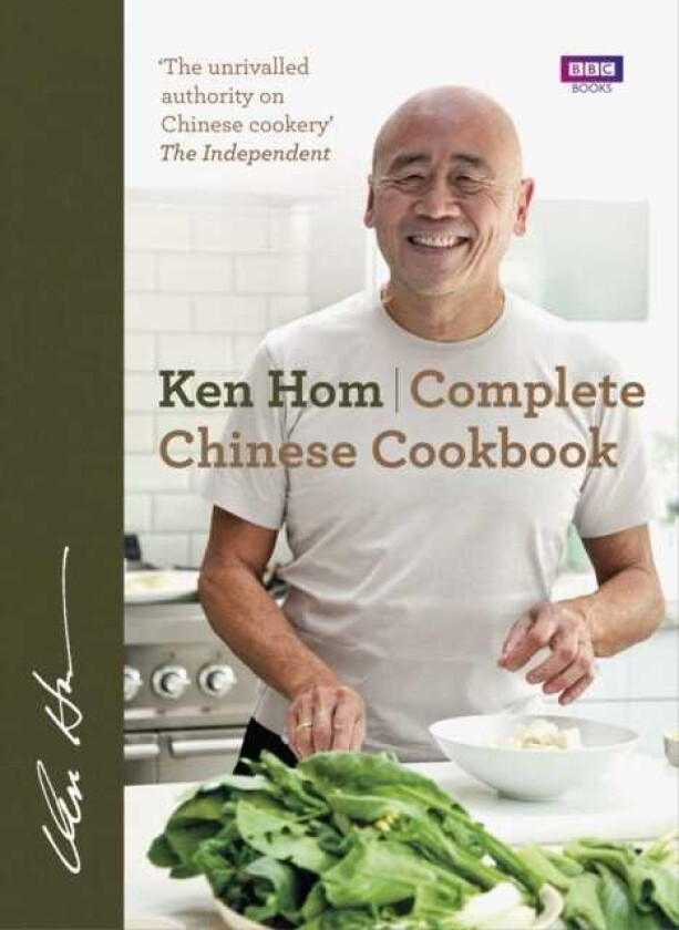 Complete Chinese Cookbook  the only comprehensive, allencompassing guide to Chinese cookery, fronted by muchloved chef Ken Hom