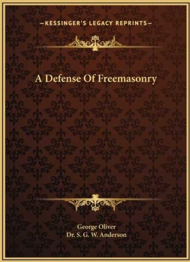 DEFENSE OF FREEMASONRY A DEFENSE OF FREE
