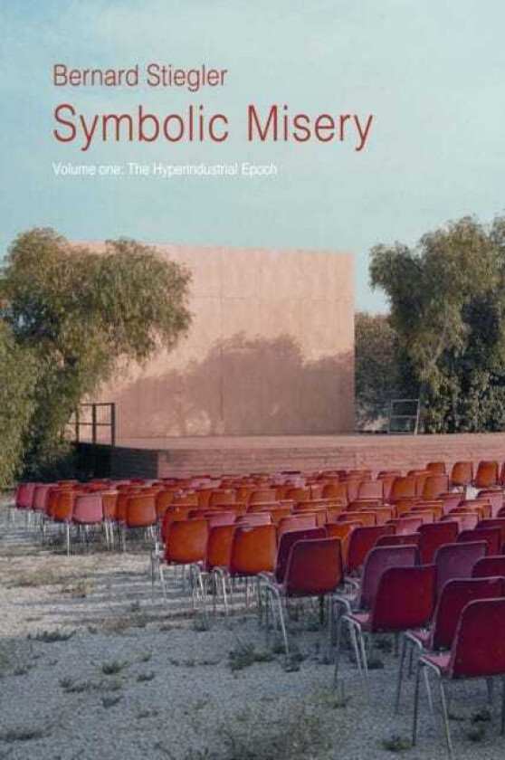 Symbolic Misery, Volume 1 The Hyperindustrial Epoch