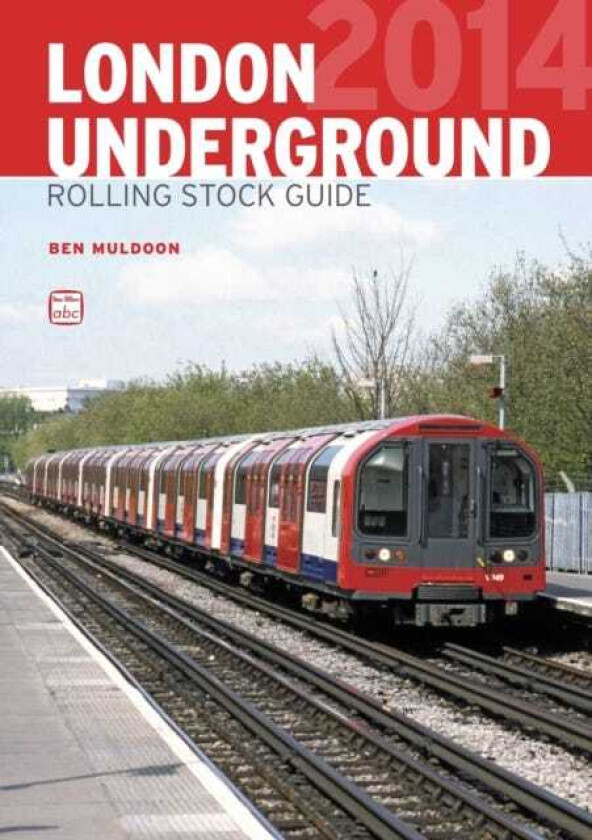 abc London Underground Rolling Stock Guide