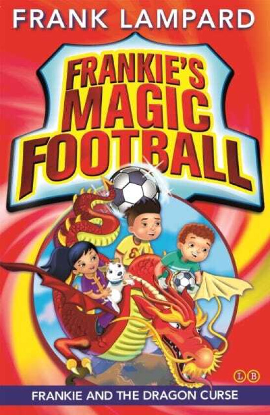 Frankie's Magic Football: Frankie and the Dragon Curse Book 7