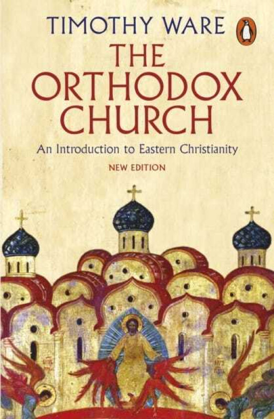The Orthodox Church An Introduction to Eastern Christianity