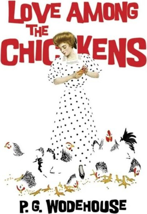 Love Among the Chickens av P. Wodehouse