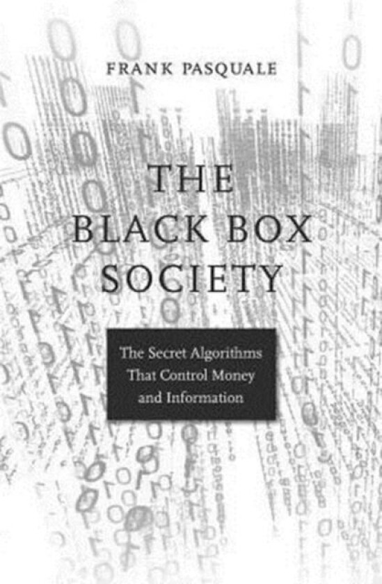 The Black Box Society av Frank Pasquale