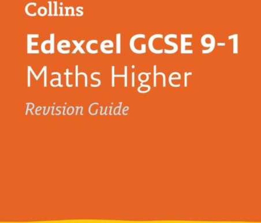 Edexcel GCSE 91 Maths Higher Revision Guide Ideal for the 2025 and 2026 Exams