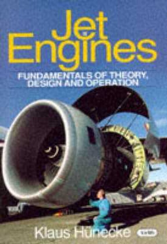 Jet Engines Fundamentals of Theory, Design and Operation