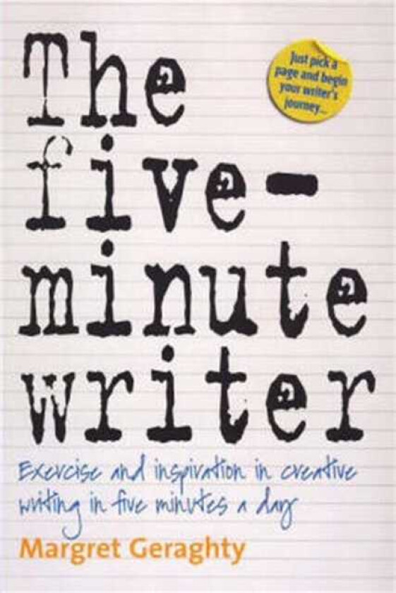 The FiveMinute Writer 2nd Edition Exercise and Inspiration in Creative Writing in Five Minutes a Day